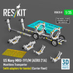US NAVY MHU-191/M (AERO 21A) Munitions Transporter (with adapters for bombs) (Carrier Fleet) (3D Printed model kit) (1/35)