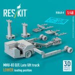 MHU-83 D/E Late lift truck LOWER loading position (3D Printed model kit) (1/48) - Image 2
