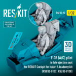 F-35 (A/C) pilot in late ejection seat for RESKIT Cockpit for Italeri / Academy kit (RSU32-0137, RSU32-0138) (3D Printed) (1/32)