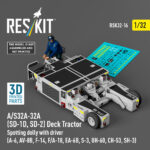 A/S32A-32A (SD-1D, SD-2) Deck Tractor Spotting dolly with driver (3D Printed model kit) (1/32)