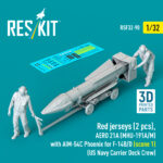 Red jerseys (2 pcs), AERO 21A (MHU-191A/M) with AIM-54C Phoenix for F-14B/D (scene 1) (US Navy Carrier Deck Crew) (3D Printed) (1/32)