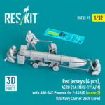 Red jerseys (4 pcs), AERO 21A (MHU-191A/M) with AIM-54C Phoenix for F-14B/D (scene 2) (US Navy Carrier Deck Crew) (3D Printed) (1/32)